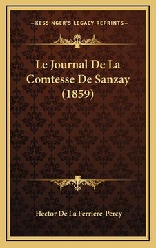 portada Le Journal De La Comtesse De Sanzay (1859) (en Francés)