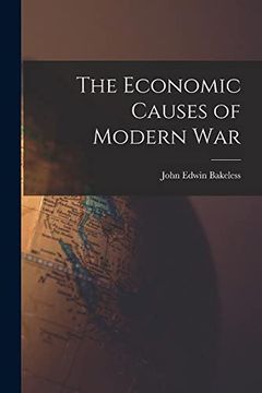 portada The Economic Causes of Modern war (en Inglés)