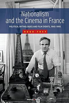 portada Nationalism and the Cinema in France: Political Mythologies and Film Events, 1945-1995 (en Inglés)
