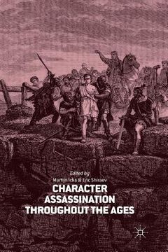 portada Character Assassination Throughout the Ages (en Inglés)