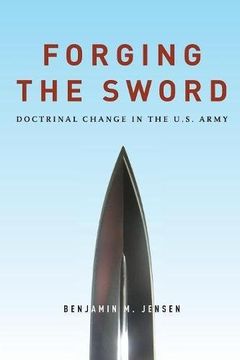 portada Forging the Sword: Doctrinal Change in the U.S. Army (en Inglés)