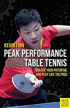 portada Peak Performance Table Tennis: Unlock Your Potential and Play Like the Pros (in English)