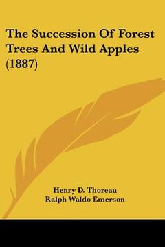 portada the succession of forest trees and wild apples (1887) (in English)