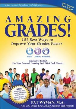 portada Amazing Grades: 101 Best Ways to Improve Your Grades Faster