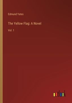 portada The Yellow Flag: A Novel: Vol. 1 (en Inglés)