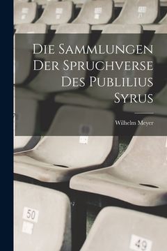 portada Die Sammlungen Der Spruchverse Des Publilius Syrus (en Latin)