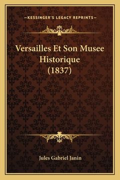 portada Versailles Et Son Musee Historique (1837) (in French)