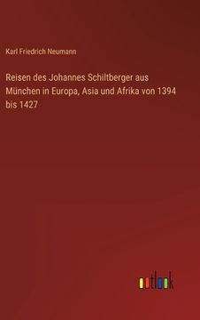 portada Reisen des Johannes Schiltberger aus München in Europa, Asia und Afrika von 1394 bis 1427 (in German)