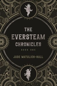 portada The Eversteam Chronicles- Book 1 (in English)