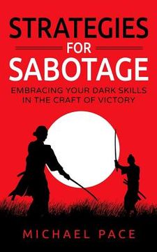 portada Strategies For Sabotage: Embracing Your Dark Skills In The Craft Of Victory (en Inglés)