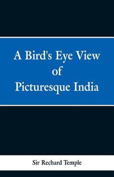 portada A Birds Eye View of Picturesque India (en Inglés)