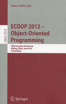 portada ecoop 2012 -- object-oriented programming: 26th european conference, beijing, china, june 11-16, 2012, proceedings (in English)