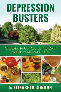 portada Depression Busters: The Diet to Get You on the Road to Better Mental Health. (in English)