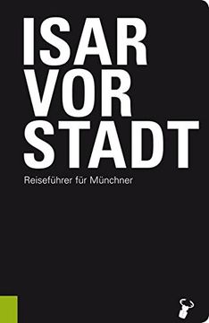 portada Isarvorstadt: Reiseführer für Münchner (en Alemán)