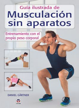 portada Guía Ilustrada de Musculación sin Aparatos: Cómo Competir con Buenos Resultados Durante Toda la Vida
