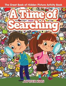 portada A Time of Searching: The Great Book of Hidden Picture Activity Book (en Inglés)