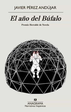 portada El año del Búfalo: 684 (Narrativas Hispánicas) (in Spanish)