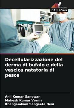 portada Decellularizzazione del Derma di Bufalo e Della Vescica Natatoria di Pesce (en Italiano)