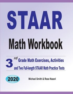 portada STAAR Math Workbook: 3rd Grade Math Exercises, Activities, and Two Full-Length STAAR Math Practice Tests (en Inglés)