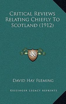 portada critical reviews relating chiefly to scotland (1912) (en Inglés)