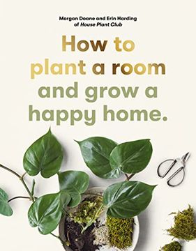 portada How to Plant a Room: And Grow a Happy Home (en Inglés)