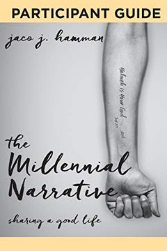 portada The Millennial Narrative: Participant Guide: Sharing a Good Life (en Inglés)