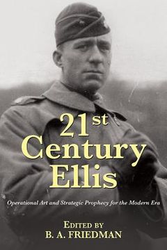 portada 21St Century Ellis: Operational art and Strategic Prophecy for the Modern era (21St Century Foundations) (in English)