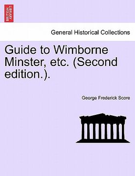 portada guide to wimborne minster, etc. (second edition.). (en Inglés)