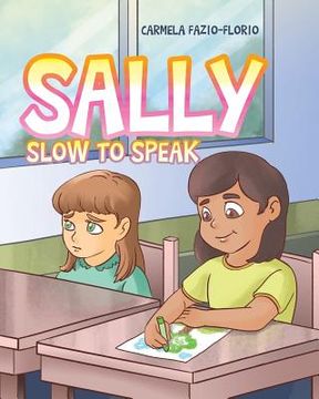 portada Sally Slow to Speak (en Inglés)
