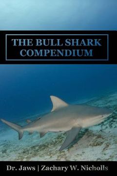 portada The Bull Shark Compendium (en Inglés)