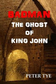 portada Badman: The Ghost of KIng John (en Inglés)