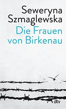 portada Die Frauen von Birkenau: | ein Eindringliches Plädoyer für die Menschlichkeit (en Alemán)