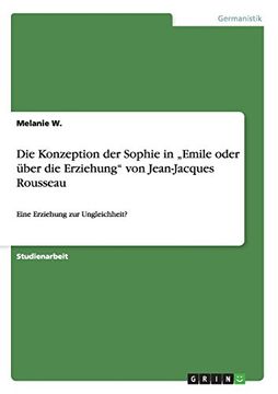 portada Die Konzeption der Sophie in „Emile oder über die Erziehung" von Jean-Jacques Rousseau (German Edition)