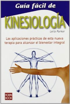 portada Guía Fácil de Kinesiología: Las Aplicaciones Prácticas de Esta Nueva Terapia Para Alcanzar el Bienestar Integral. (Guia Facil)