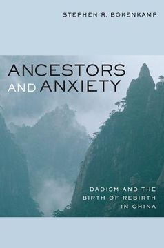 portada Ancestors and Anxiety - Daoism and the Birth and Rebirth in China: Daoism and the Birth of Rebirth in China (en Inglés)