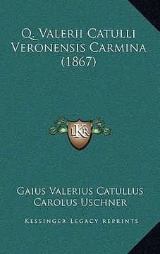 portada q. valerii catulli veronensis carmina (1867) (en Inglés)