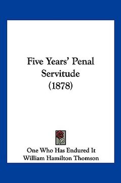 portada five years' penal servitude (1878) (en Inglés)