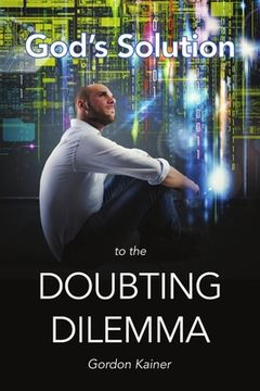 portada God's Solution to the Doubting Dilemma (en Inglés)
