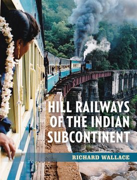 portada Hill Railways of the Indian Subcontinent (in English)