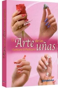 portada el arte de las uñas- manicure y pedicure (in Spanish)