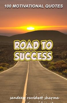 portada Road To Success: 100 Motivational Quotes (en Inglés)
