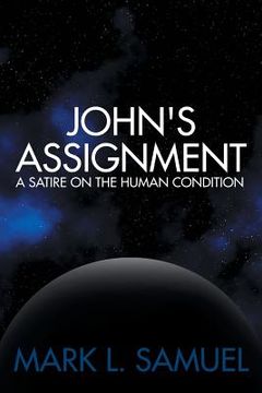 portada John's Assignment: A Satire on the Human Condition (in English)