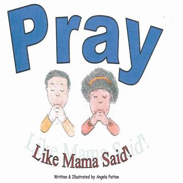 portada Pray Like Mama Said (en Inglés)