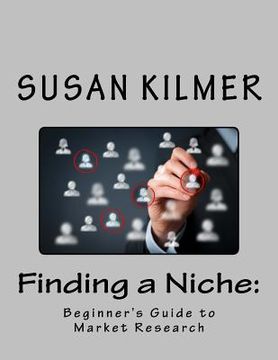portada Finding a Niche: Beginner's Guide to Market Research (en Inglés)