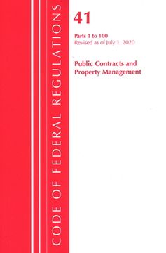 portada Code of Federal Regulations, Title 41 Public Contracts and Property Management 1-100, Revised as of July 1, 2020