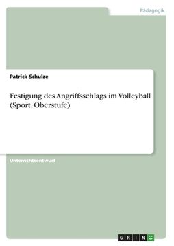 portada Festigung des Angriffsschlags im Volleyball (Sport, Oberstufe) (en Alemán)