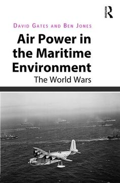 portada Air Power in the Maritime Environment: The World Wars (en Inglés)