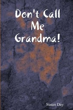 portada Don't Call Me Grandma!
