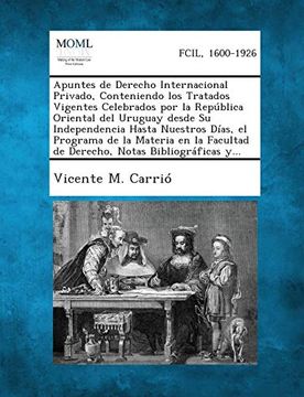 portada Apuntes de Derecho Internacional Privado, Conteniendo los Tratados Vigentes Celebrados por la Republica Oriental del Uruguay Desde su Independencia ha