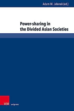 portada Power-Sharing in the Divided Asian Societies (en Inglés)